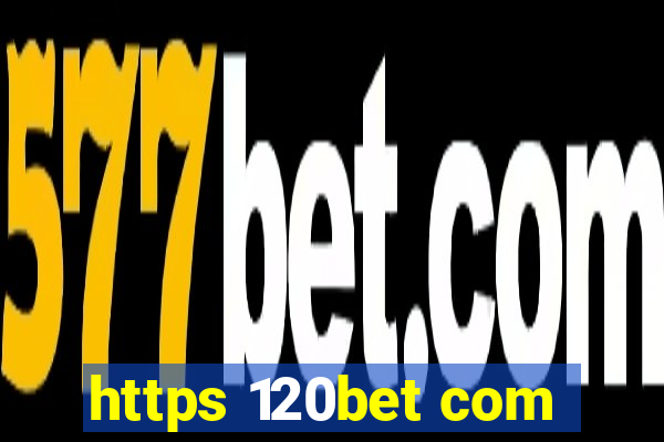 https 120bet com